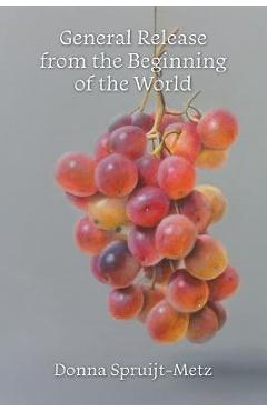 Poza produsului General Release from the Beginning of the World - Donna Spruijt-metz