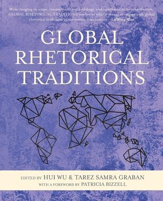 Global Rhetorical Traditions - Hui Wu