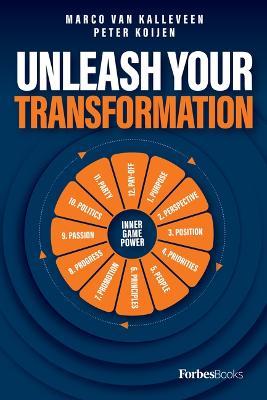 Unleash Your Transformation: Using the Power of the Flywheel to Transform Your Business - Marco Van Kallaveen