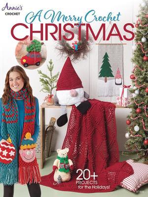 Coperta cărții 'A Merry Crochet Christmas - Annie's'