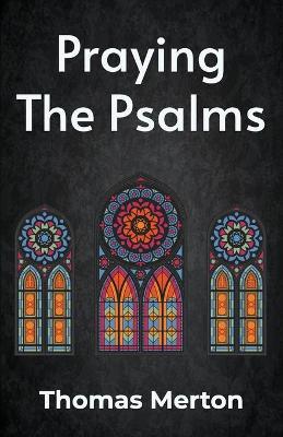 Praying the Psalms Paperback - Thomas Merton