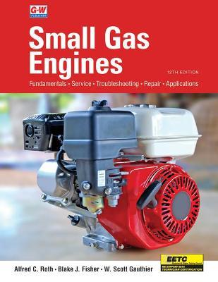 Small Gas Engines - Alfred C. Roth