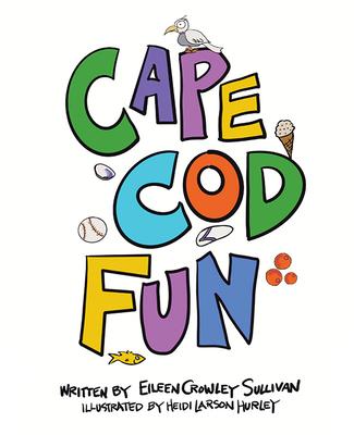 Cape Cod Fun - Eileen Crowley Sullivan