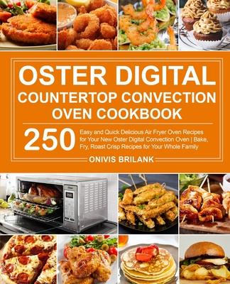 Oster Digital Countertop Convection Oven Cookbook - Onivis Brilank