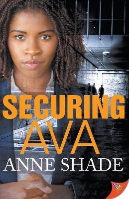 Securing Ava - Anne Shade