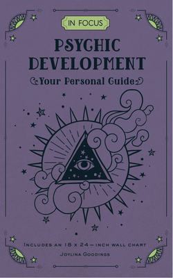 In Focus Psychic Development: Your Personal Guide - Joylina Goodings