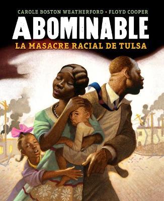Abominable: La Masacre Racial de Tulsa - Carole Boston Weatherford