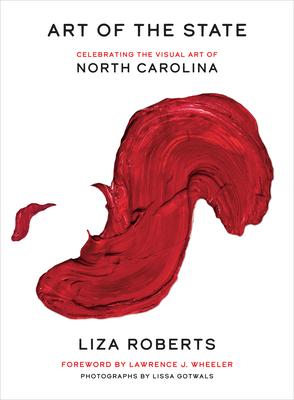 Art of the State: Celebrating the Visual Art of North Carolina - Liza Roberts
