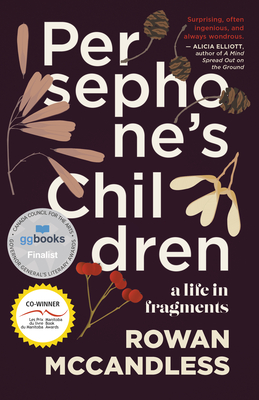 Persephone's Children: A Life in Fragments - Rowan Mccandless