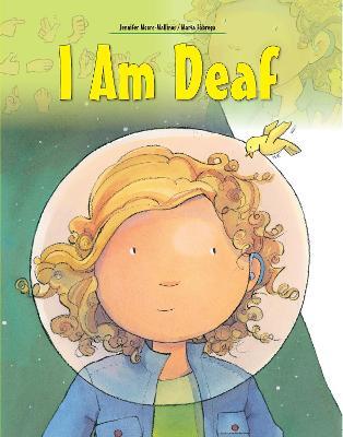 I Am Deaf - Jennifer Moore-mallinos