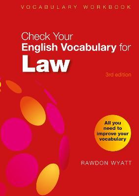 Check Your English Vocabulary for Law: All You Need to Improve Your Vocabulary - Rawdon Wyatt