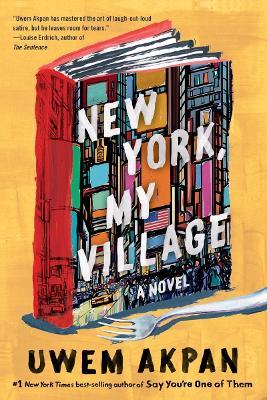 New York, My Village - Uwem Akpan