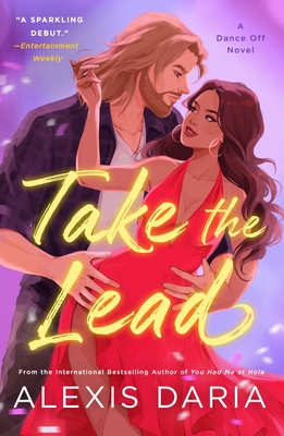 Take the Lead: A Dance Off Novel - Alexis Daria