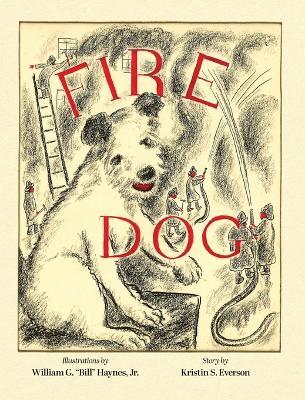 Fire Dog - Kristin S. Everson