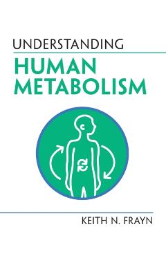 Understanding Human Metabolism - Keith N. Frayn