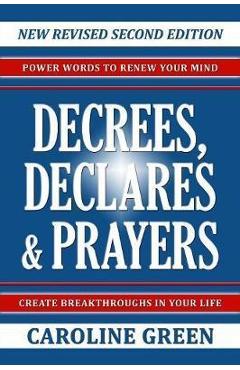 Coperta cărții 'Decrees, Declares & Prayers 2nd Edition - Caroline Green'