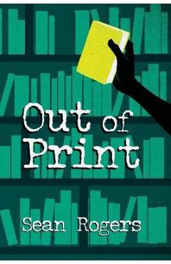 Coperta cărții 'Out of Print - Sean Rogers'