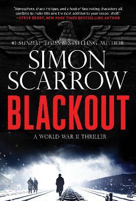 Blackout: A Gripping Ww2 Thriller - Simon Scarrow