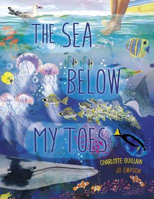 The Sea Below My Toes - Charlotte Guillain