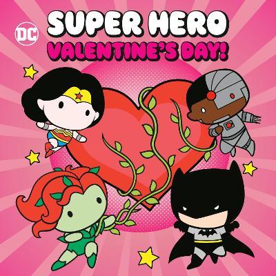 Super Hero Valentine's Day! (DC Justice League) - Kurt Estes