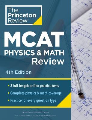 Princeton Review MCAT Physics and Math Review, 4th Edition: Complete Content Prep + Practice Tests - The Princeton Review
