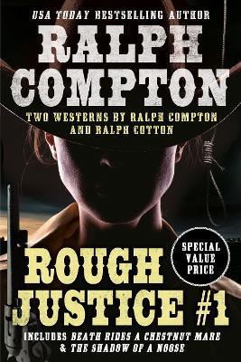 Ralph Compton Double: Rough Justice #1 - Ralph Compton