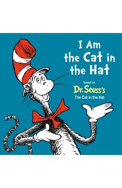 I Am the Cat in the Hat - Random House