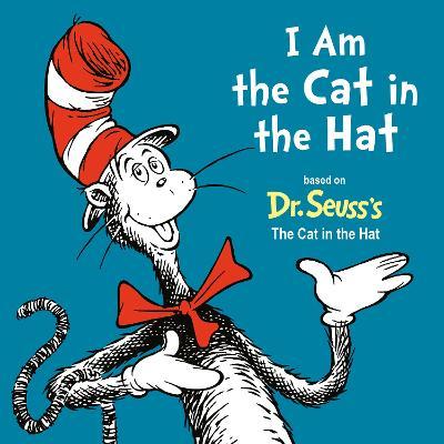 I Am the Cat in the Hat - Random House