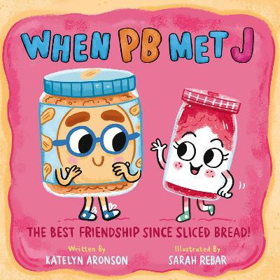 When PB Met J - Katelyn Aronson