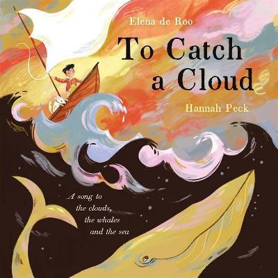 To Catch a Cloud - Elena De Roo