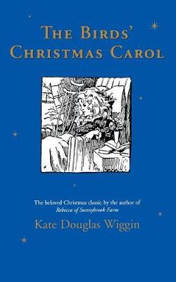 The Birds' Christmas Carol - Kate Douglas Wiggin