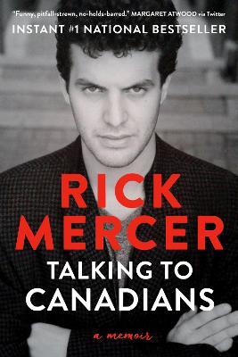Talking to Canadians: A Memoir - Rick Mercer