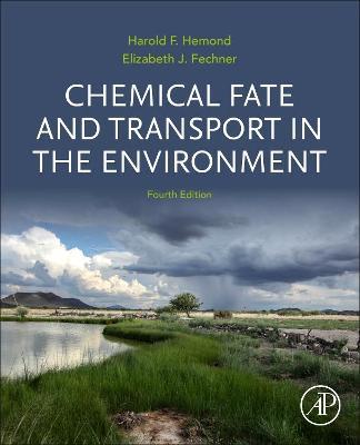 Chemical Fate and Transport in the Environment - Harold F. Hemond