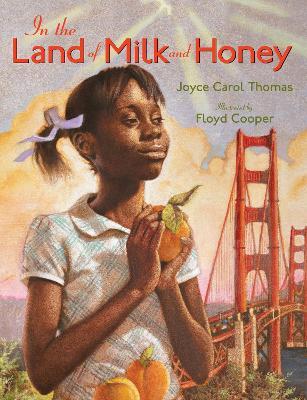 In the Land of Milk and Honey - Joyce Carol Thomas