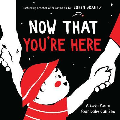 Now That You're Here - Loryn Brantz