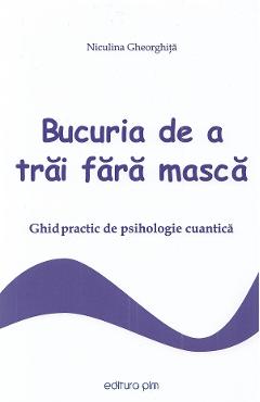 Coperta cărții 'Bucuria de a trai fara masca - Niculina Gheorghita'