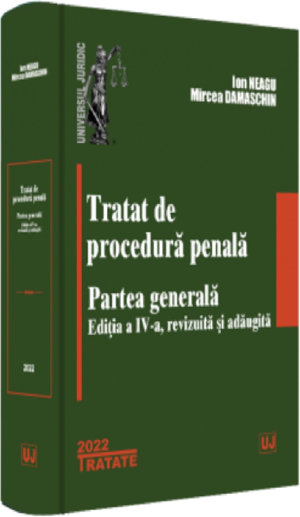 Tratat de procedura penala. Partea generala Ed.4 - Ion Neagu