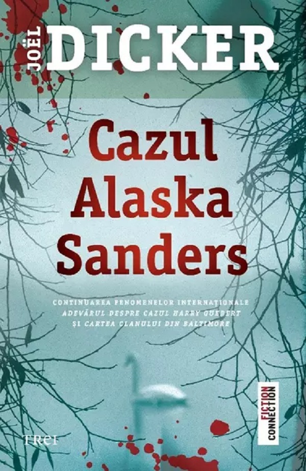 Cazul Alaska Sanders - Joel Dicker