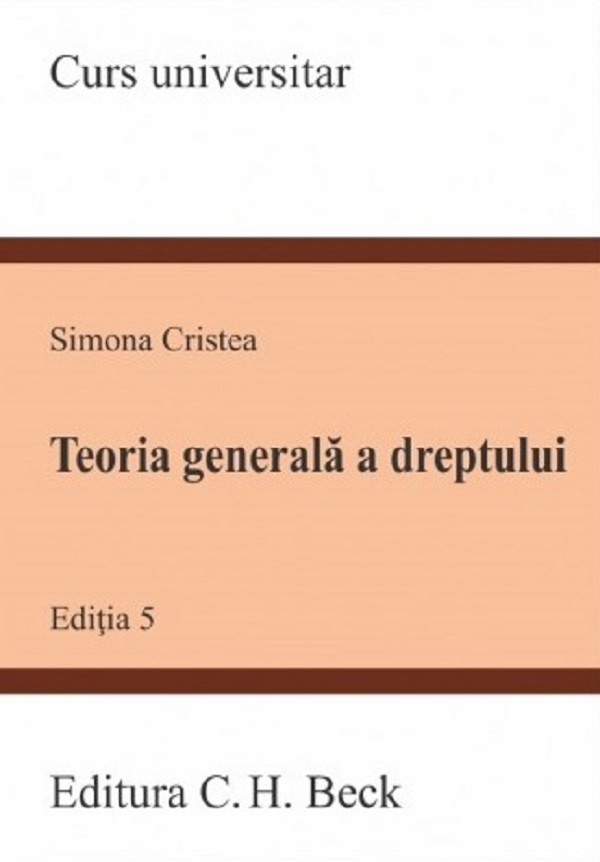 Teoria generala a dreptului Ed.5 - Simona Cristea