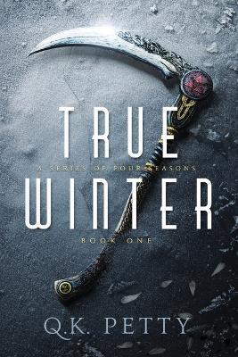 True Winter - Q. K. Petty