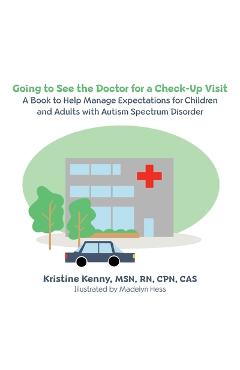 Coperta cărții 'Going to See the Doctor for a Check-Up Visit - Kristine Kenny'
