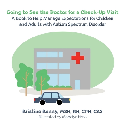 Coperta cărții 'Going to See the Doctor for a Check-Up Visit - Kristine Kenny'
