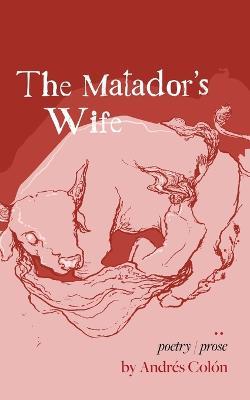 The Matador's Wife - Andrés Colón
