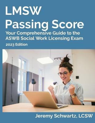 LMSW Passing Score: Your Comprehensive Guide to the ASWB Social Work Licensing Exam - Jeremy Schwartz