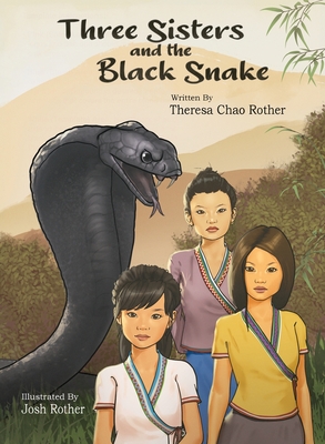 Coperta cărții 'Three Sisters and the Black Snake - Theresa Chao Rother'