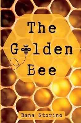 The Golden Bee - Dana Storino