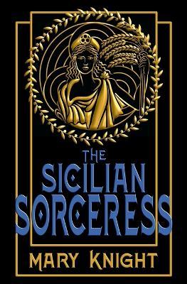 The Sicilian Sorceress - Mary Knight