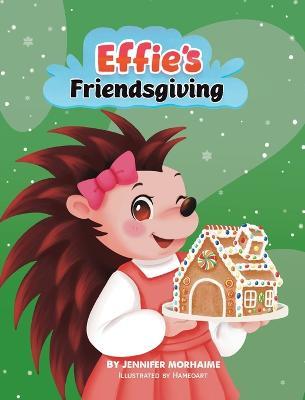 Effie's Friendsgiving - Jennifer Morhaime