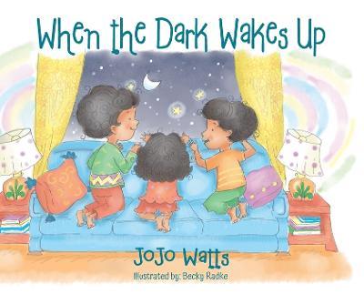 When the Dark Wakes Up - Jojo Watts