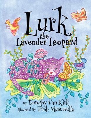 Lurk The Lavender Leopard - Dorothy Van Kirk